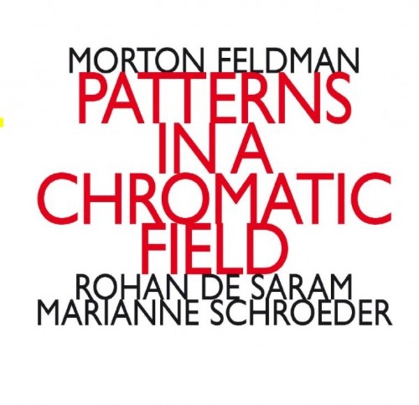 Feldman - Patterns in a Chromatic Field