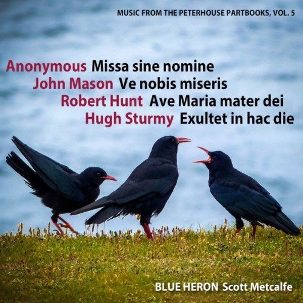 Missa sine nomine: Music from the Peterhouse Partbooks Vol.5 | Blue Heron BHCD1007