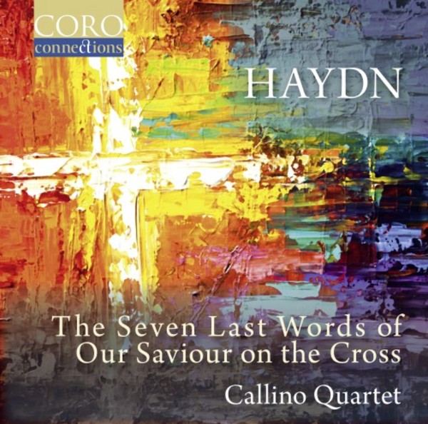 Haydn - The Seven Last Words of Our Saviour on the Cross | Coro COR16152