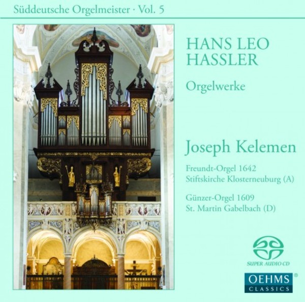 Series of South German Organ Masters Vol.5: Hans Leo Hassler - Organ Works | Oehms OC658