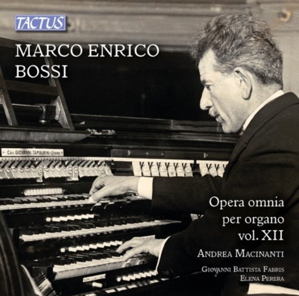 Marco Enrico Bossi - Complete Organ Works Vol.12