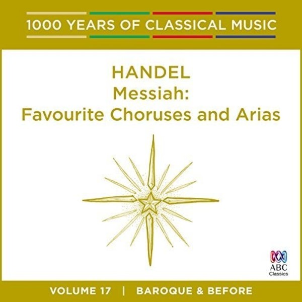 1000 Years of Classical Music Vol.17: Handel - Messiah (Choruses & Arias)