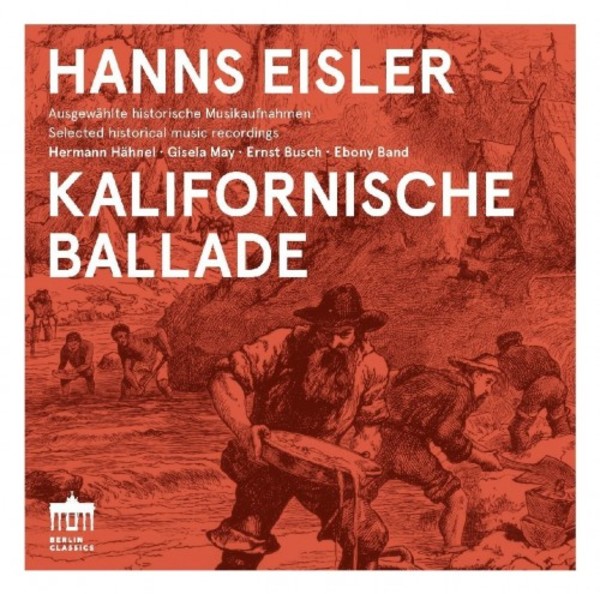 Eisler - Kalifornische Ballade: Music for Radio, Stage, Film and Phonograph Records (1929-1934)