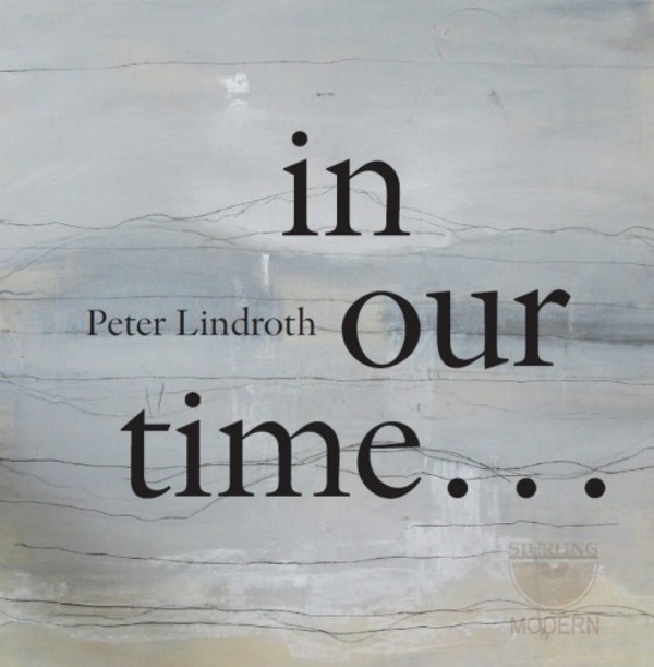 Peter Lindroth - in our time... | Sterling CDM3003