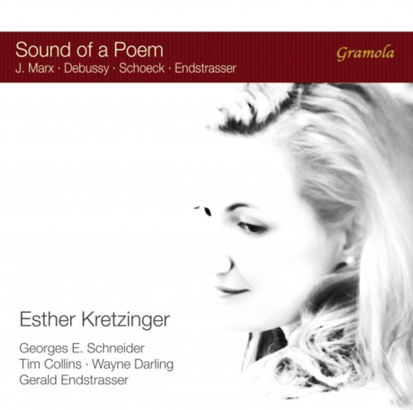 Sound of a Poem: Songs by Marx, Debussy, Schoeck, Enstrasser