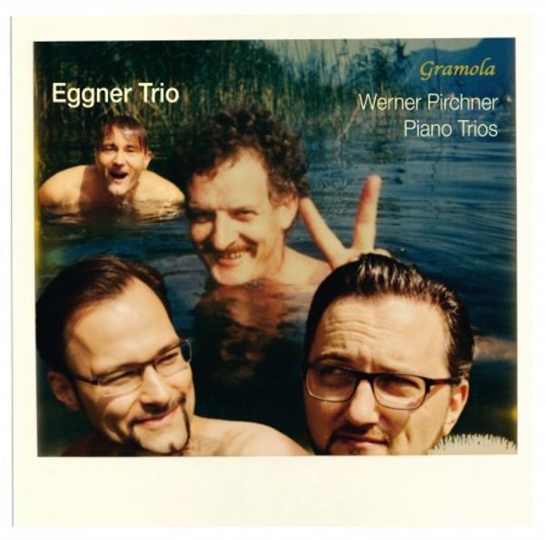 Werner Pirchner - Piano Trios | Gramola 99121