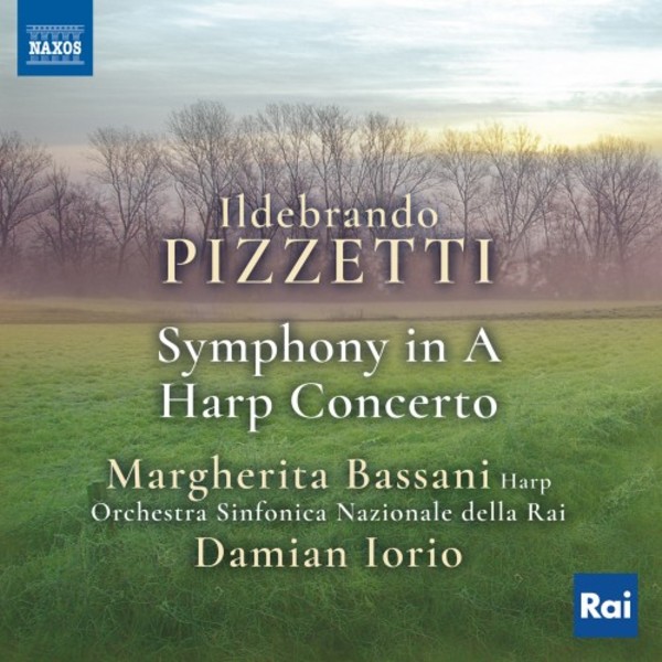 Pizzetti - Symphony in A, Harp Concerto | Naxos 8573613