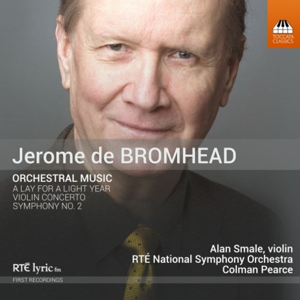 Jerome de Bromhead - Orchestral Music | Toccata Classics TOCC0422