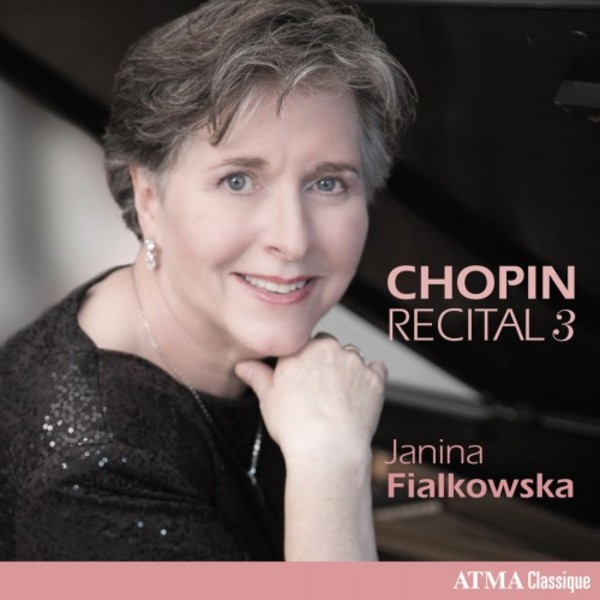 Janina Fialkowska: Chopin Recital 3 | Atma Classique ACD22728