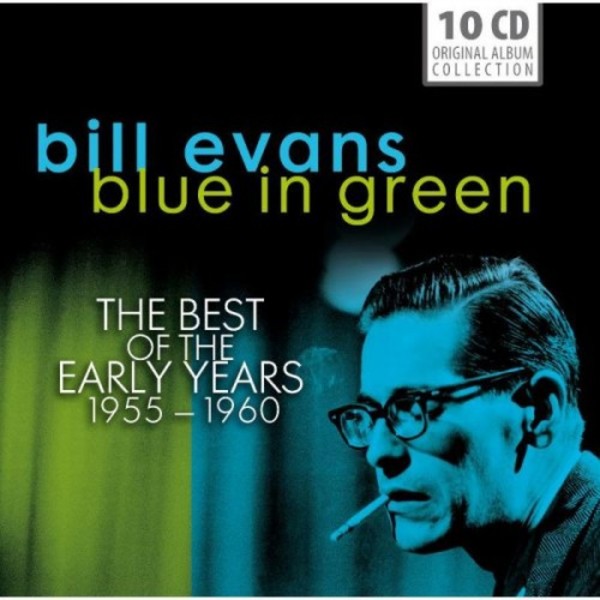Bill Evans: Blue on Green - The Best of the Early Years (1955-1960)