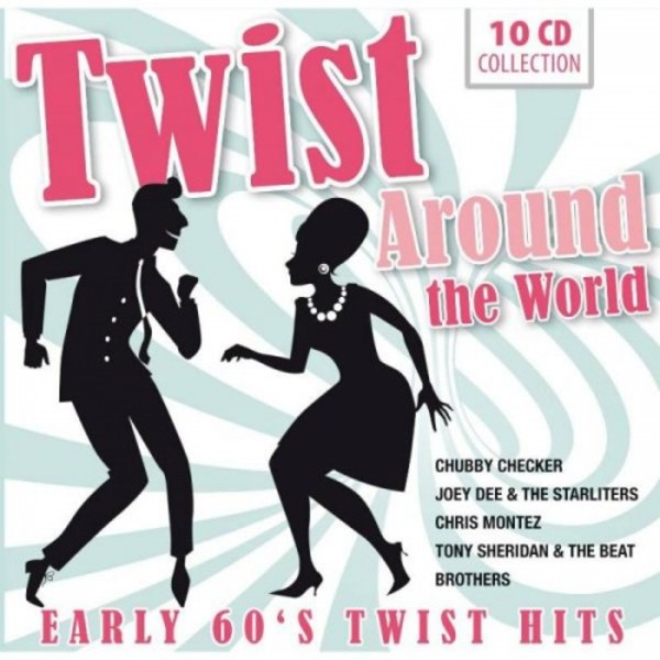 Twist Around the World: Early 60s Twist Hits