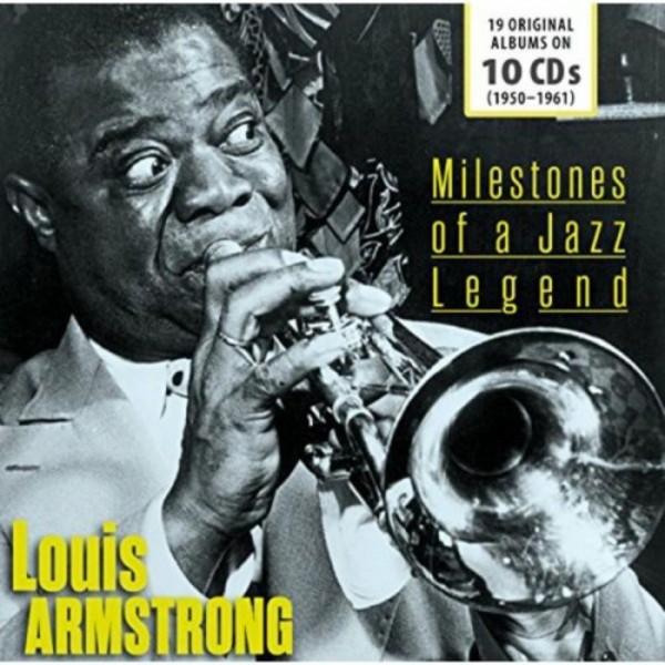 Louis Armstrong: Milestones of a Jazz Legend
