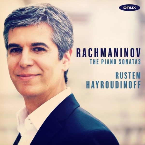 Rachmaninov - The Piano Sonatas | Onyx ONYX4181