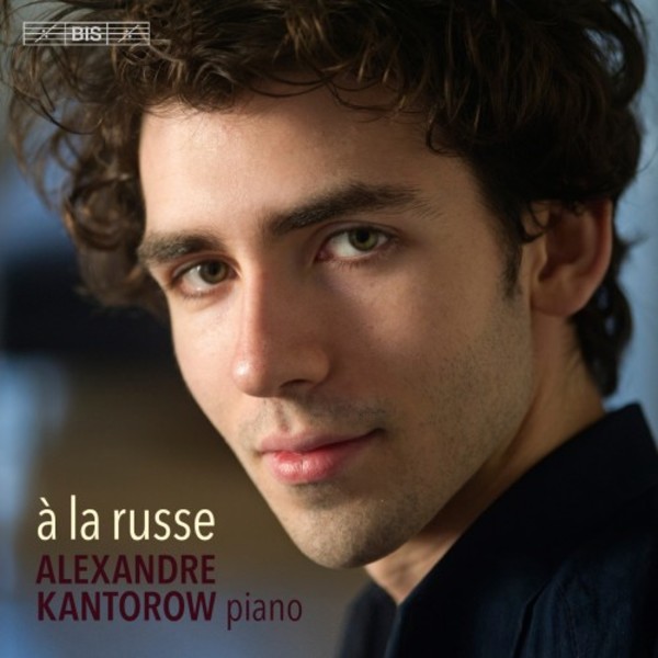 A la russe: Piano works by Rachmaninov, Tchaikovsky, Stravinsky & Balakirev | BIS BIS2150