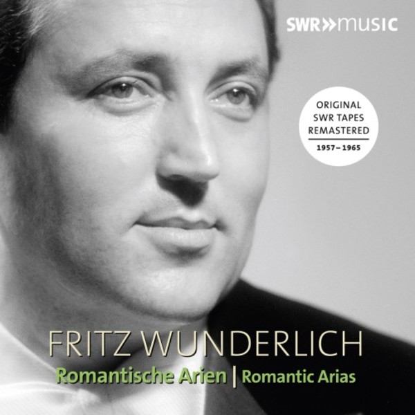 Fritz Wunderlich: Romantic Arias (Original SWR Tapes 1957-65)