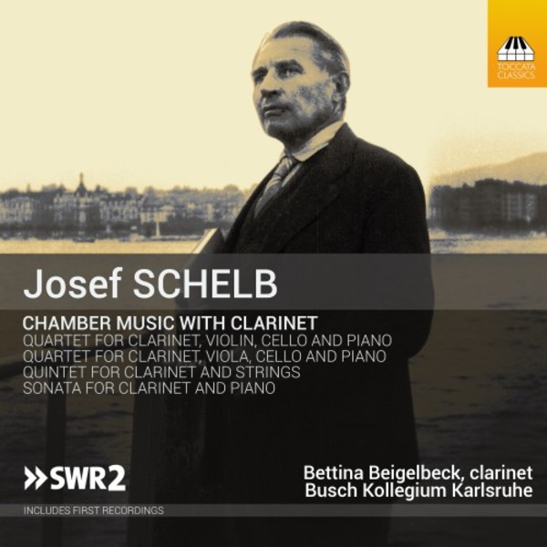 Josef Schelb - Chamber Music with Clarinet | Toccata Classics TOCC0358