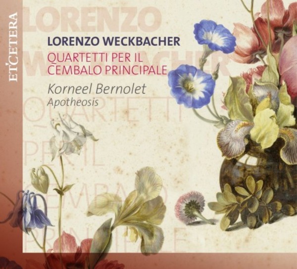 Lorenzo Weckbacher - Quartetti per il Cembalo Principale