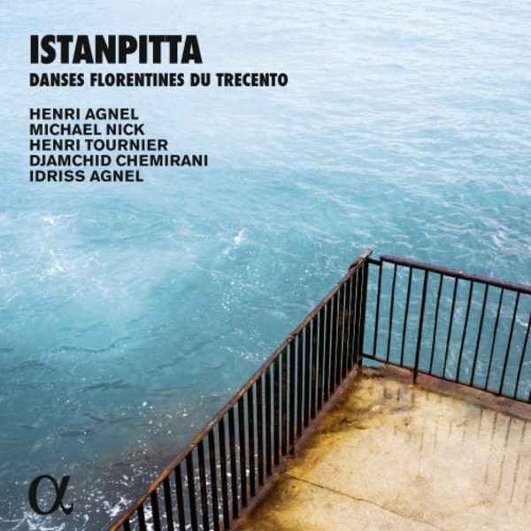 Istanpitta: Florentine dances of the 14th century | Alpha ALPHA336