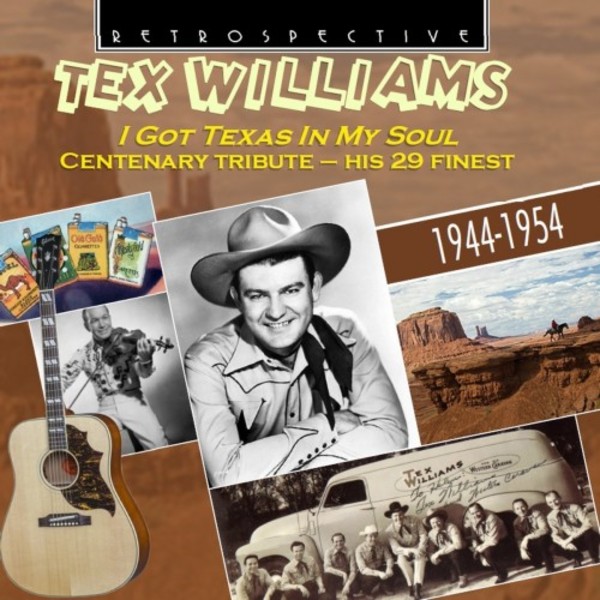 Tex Williams: I Got Texas In My Soul - Centenary Tribute | Retrospective RTR4309