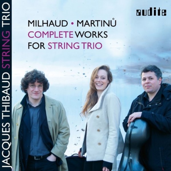 Milhaud & Martinu - Complete Works for String Trio | Audite AUDITE97727