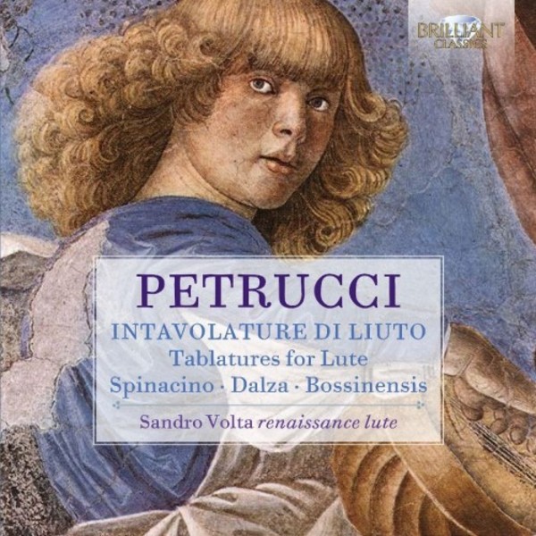 Petrucci: Tablatures for Lute by Spinacino, Dalza, Bossinensis | Brilliant Classics 95262