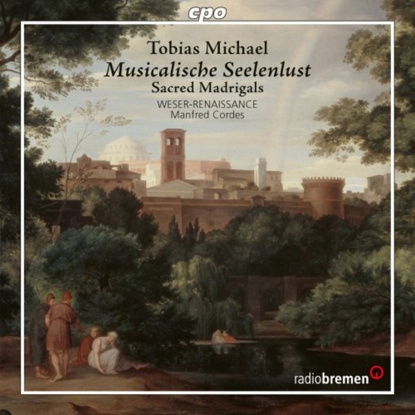 Tobias Michael - Musicalische Seelenlust: Sacred Madrigals | CPO 7779352