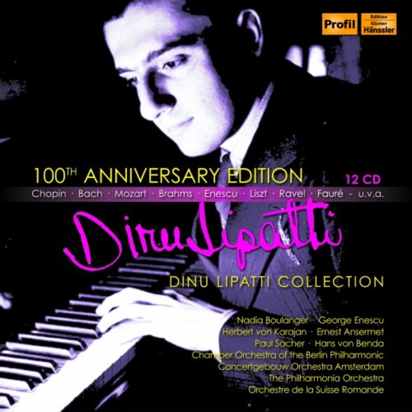 Dinu Lipatti Collection: 100th Anniversary Edition