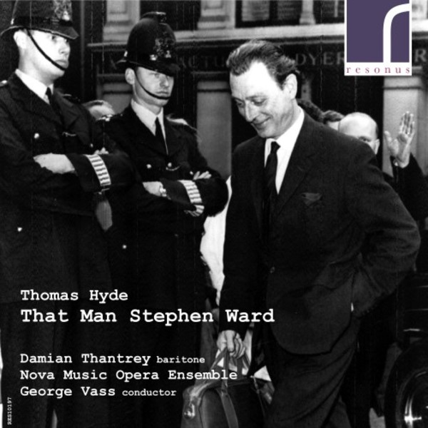 Thomas Hyde - That Man Stephen Ward | Resonus Classics RES10197
