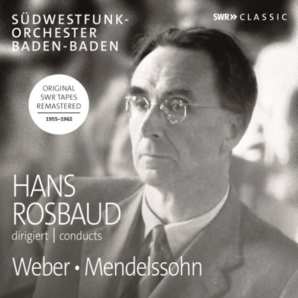 Hans Rosbaud conducts Weber & Mendelssohn
