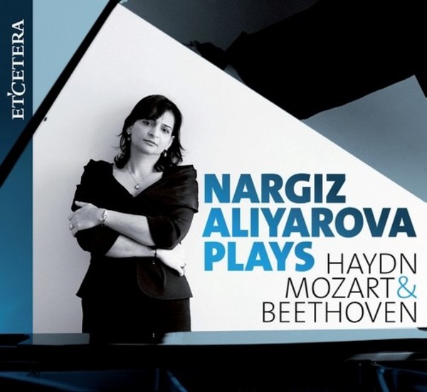 Nargiz Ailyarova plays Haydn, Mozart & Beethoven