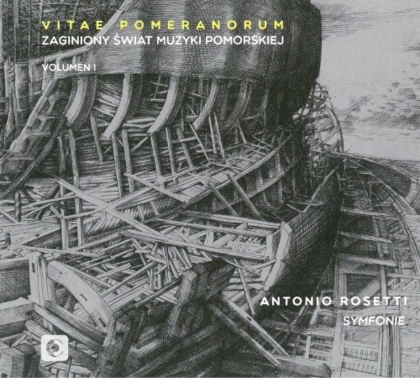 Vitae Pomeranorum: The Lost World of Pomeranian Music Vol.1 - Symphonies by Rosetti | RecArt RA0014