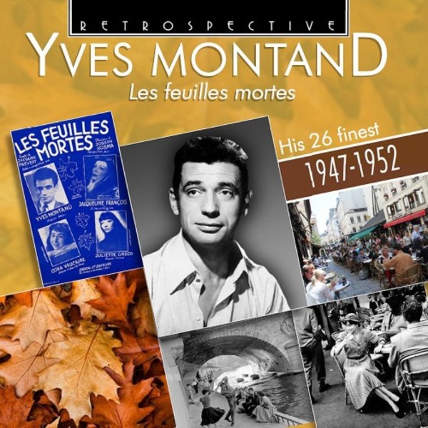 Yves Montand: Les Feuilles mortes - His 26 Finest (1947-1952) | Retrospective RTR4313