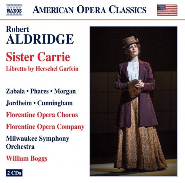 Robert Aldridge - Sister Carrie | Naxos - Opera 866903940