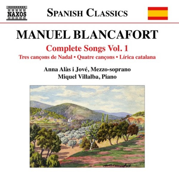 Manuel Blancafort - Complete Songs Vol.1 | Naxos - Spanish Classics 8579012