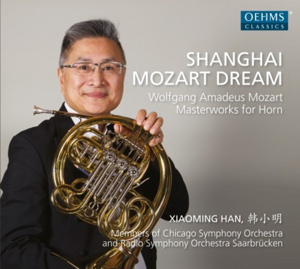 Shanghai Mozart Dream: Mozart Masterworks for Horn | Oehms OC1805