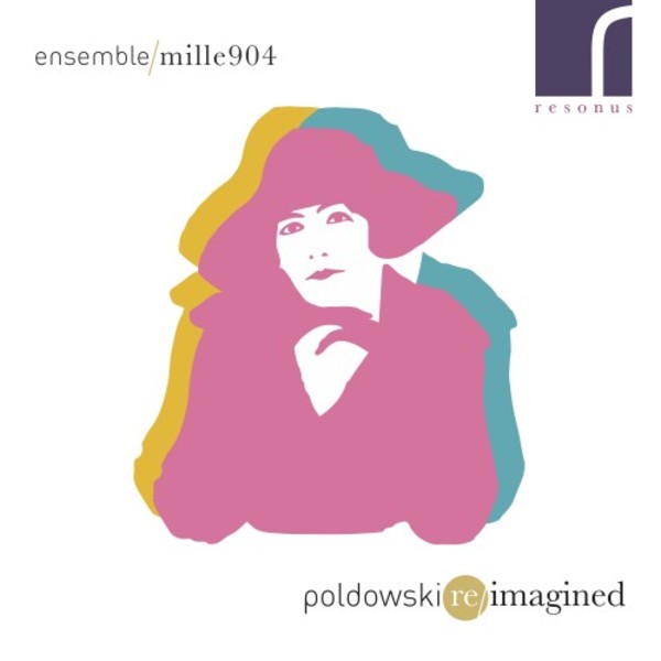 Poldowski re-imagined | Resonus Classics RES10196