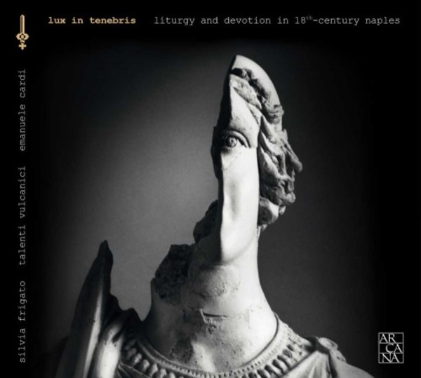 Lux in tenebris: Liturgy & Devotion in 18th-century Naples | Arcana A437