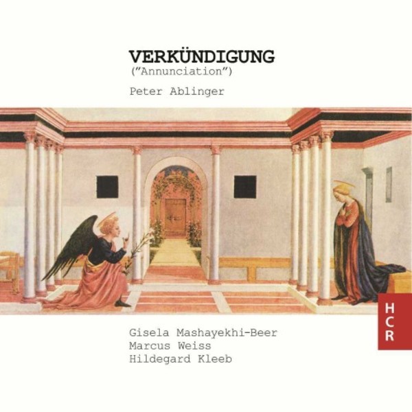 Peter Ablinger - Verkundigung (Annunciation) | NMC Recordings HCR014CD