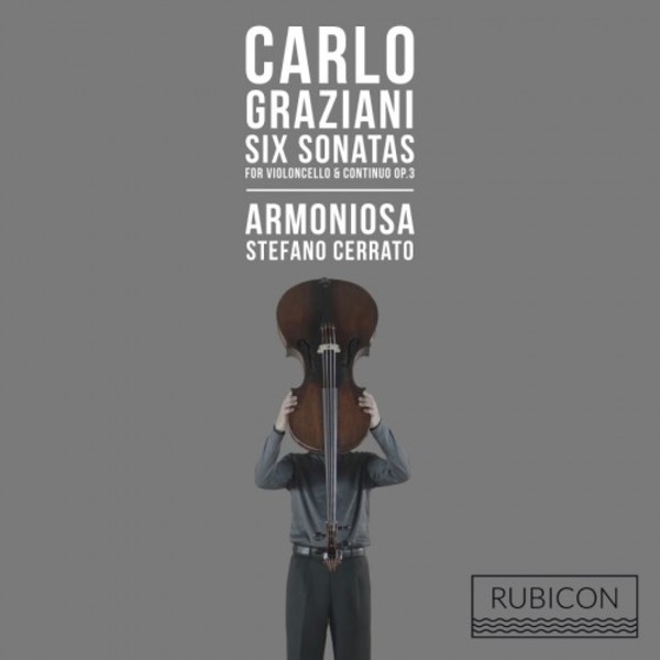 Graziani - Six Sonatas for Cello & Continuo, op.3 | Rubicon RCD1018