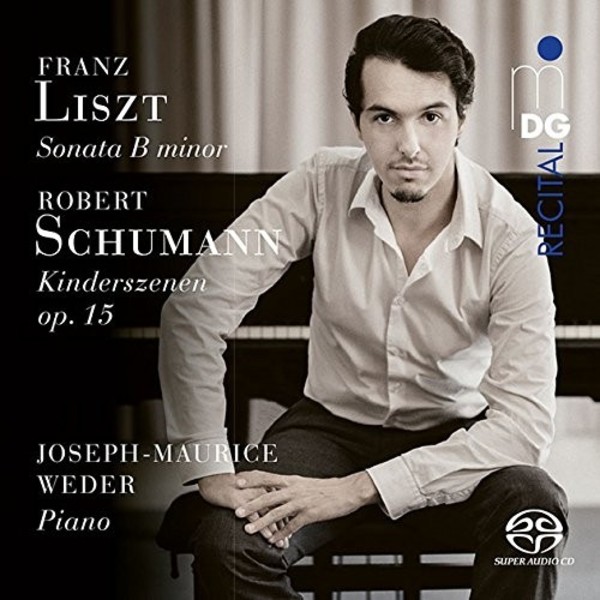 Liszt - Sonata in B minor; Schumann - Kinderszenen