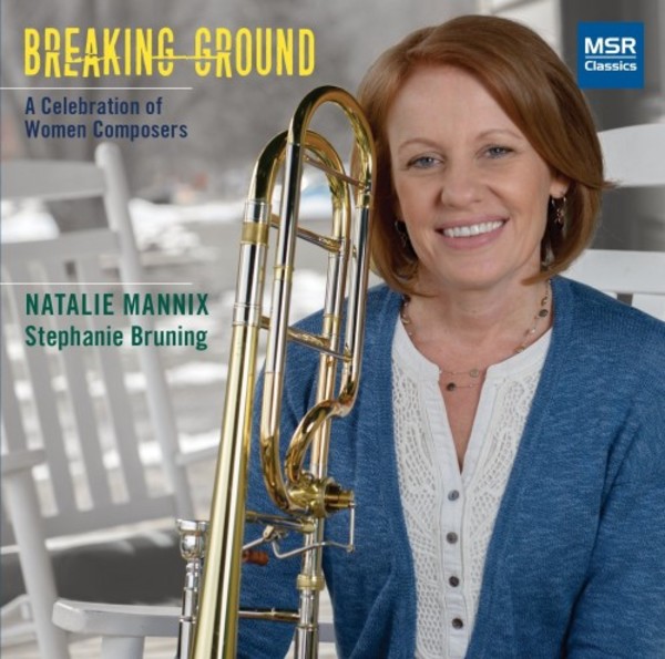 Breaking Ground: A Celebration of Women Composers | MSR Classics MS1658