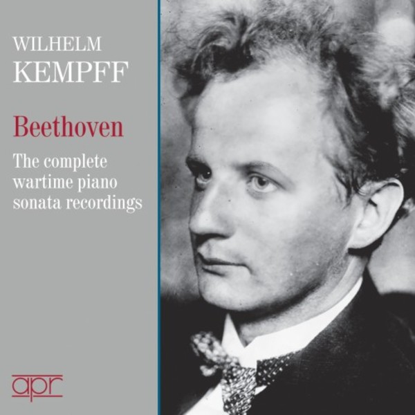 Wilhelm Kempff: The Complete Wartime Beethoven Piano Sonata Recordings | APR APR7403