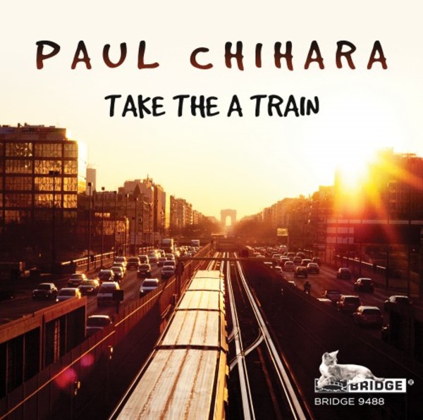 Paul Chihara Vol.3: Take the A Train | Bridge BRIDGE9488