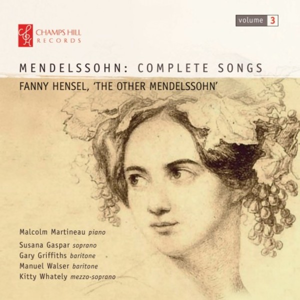 Mendelssohn - Complete Songs Vol.3: Fanny Hensel, The Other Mendelssohn