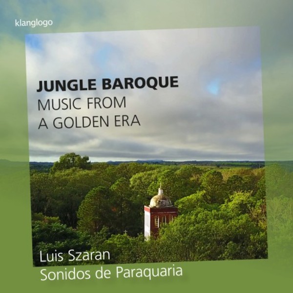 Jungle Baroque: Music from a Golden Era | Klanglogo KL1414