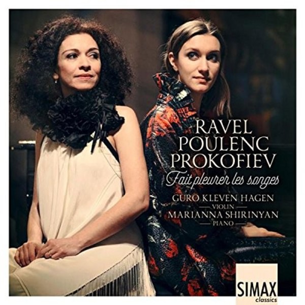 Fait pleurer les songes: Ravel, Poulenc & Prokofiev