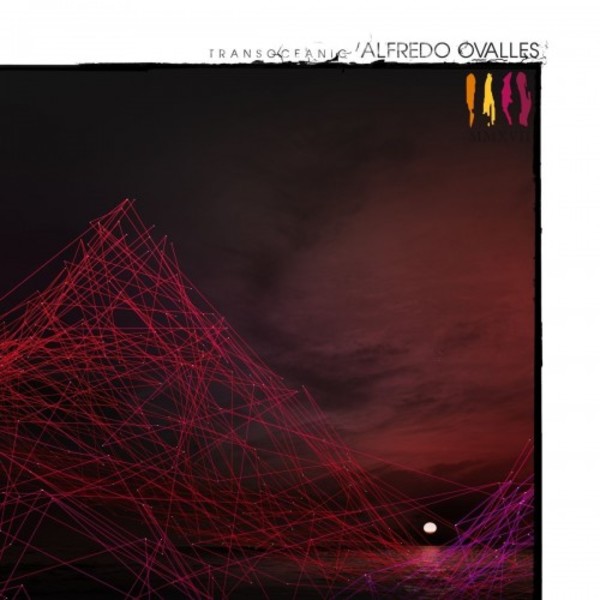 Alfredo Ovalles: Transoceanic | Hello Stage HLSCD004