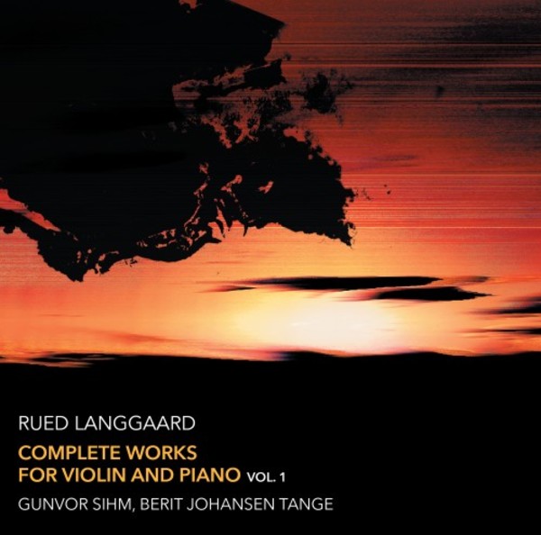 Langgaard - Complete Works for Violin and Piano Vol.1