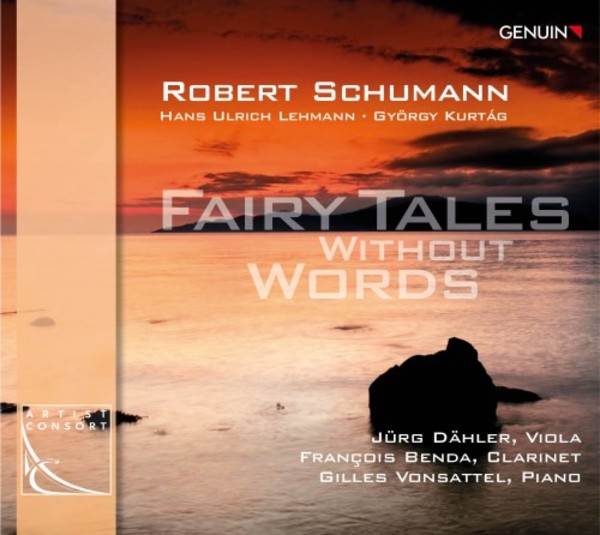 Fairy Tales Without Words: Works by Schumann, Lehmann & Kurtag