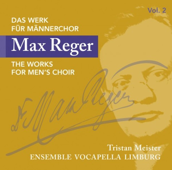 Reger - The Works for Mens Choir Vol.2